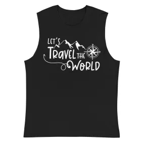 Lets travel the world - Muskelshirt (Unisex)